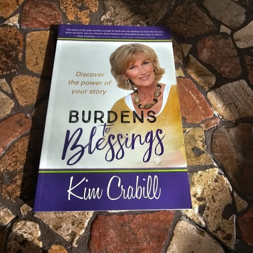 Burdens To Blessings By Kim Crabill, Softcover, Very Good Condition